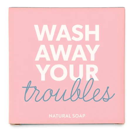 Seife "Wash away your troubles"